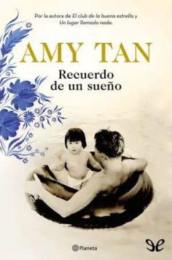 Recuerdo  de  un  sueño  |  Amy  Tan