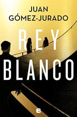Rey  blanco  |  Juan  Gómez-Jurado