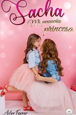 Sacha:  Mi  pequeña  princesa  |  Aitor  Ferrer