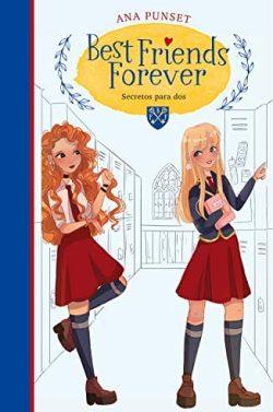 Secretos  para  dos  (Best  Friends  Forever  2)  |  Ana  Punset