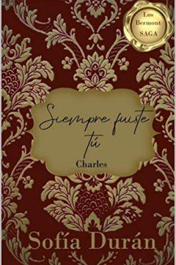 Siempre  fuiste  tú:  Charles