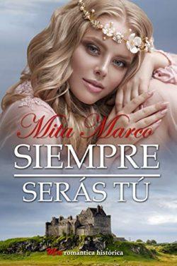 Siempre  serás  tú  (Pasión  escocesa  4)  |  Mita  Marco