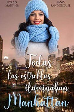 Todas  las  estrellas  iluminaban  Manhattan  |  Dylan  Martins  y  Janis  Sandgrouse