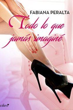 Todo  lo  que  jamás  imaginé  |  Fabiana  Peralta