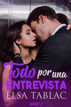 Todo  por  una  entrevista  (Minis  2)  |  Elsa  Tablac