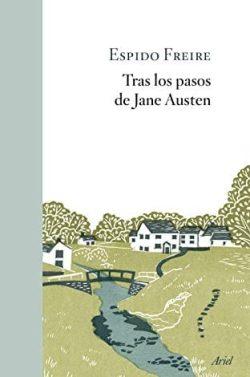 Tras  los  pasos  de  Jane  Austen  |  Espido  Freire