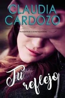Tu  reflejo  |  Claudia  Cardozo