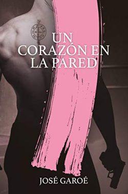 Un  corazón  en  la  pared  |  José  Garoé