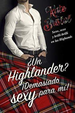 ¿Un  Highlander?  ¡Demasiado  sexy  para  mí  |  Kate  Bristol